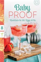 Book cover of Baby Proof: Mocktails for the Mom-to-Be by Nicole Nared-Washington