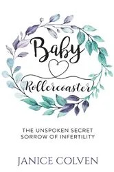 Book cover of Baby Rollercoaster by Janice Colven
