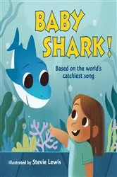 Book cover of Baby Shark! by Stevie Lewis