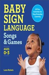 Book cover of Baby Sign Language Songs & Games by Lane Rebelo