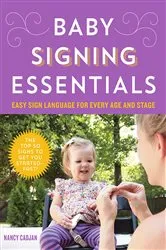 Book cover of Baby Signing Essentials by Nancy Cadjan