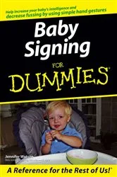 Book cover of Baby Signing For Dummies by Jennifer Watson