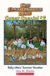 Book cover of Baby-Sitters' Summer Vacation! (The Baby-Sitters Club: Super Special #2) by Ann M. Martin