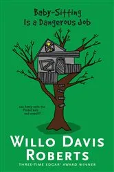 Book cover of Baby-Sitting Is a Dangerous Job by Willo Davis Roberts