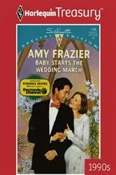 Book cover of BABY STARTS THE WEDDING MARCH by Amy Frazier