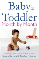 Book cover of Baby to Toddler Month by Month by Simone Cave