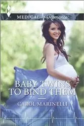 Book cover of Baby Twins to Bind Them by Carol Marinelli