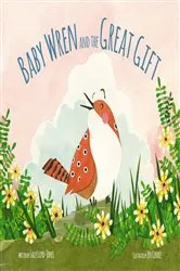 Book cover of Baby Wren and the Great Gift by Sally Lloyd-Jones