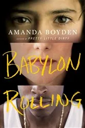 Book cover of Babylon Rolling by Amanda Boyden