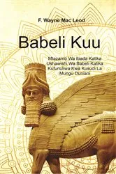 Book cover of Babylon the Great - Swahili Edition by F. Wayne Mac Leod