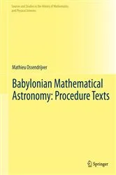 Book cover of Babylonian Mathematical Astronomy: Procedure Texts by Mathieu Ossendrijver