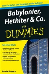 Book cover of Babylonier, Hethiter und Co. für Dummies by Dahlia Shehata