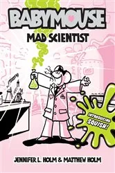 Book cover of Babymouse #14: Mad Scientist by Jennifer L. Holm