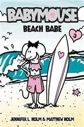 Book cover of Babymouse #3: Beach Babe by Jennifer L. Holm