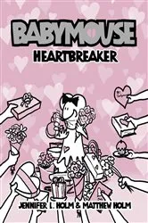 Book cover of Babymouse #5: Heartbreaker by Jennifer L. Holm