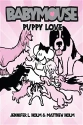 Book cover of Babymouse #8: Puppy Love by Jennifer L. Holm