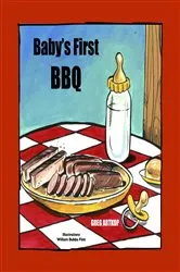 Book cover of Baby's First BBQ by Greg Artkop