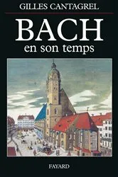 Book cover of Bach en son temps by Gilles Cantagrel