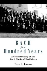 Book cover of Bach for a Hundred Years by Paul S. Larson