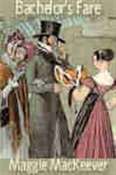 Book cover of Bachelor's Fare by Maggie MacKeever