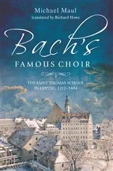 Book cover of Bach's Famous Choir by Michael Maul