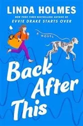 Book cover of Back After This by Linda Holmes