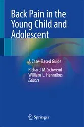Book cover of Back Pain in the Young Child and Adolescent by Richard M. Schwend