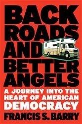 Book cover of Back Roads and Better Angels by Francis S. Barry