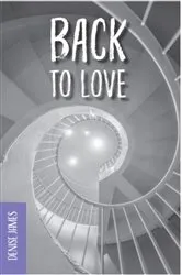 Book cover of Back to Love by Denise James