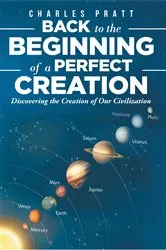 Book cover of Back to the Beginning of a Perfect Creation by Charles Pratt