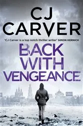 Book cover of Back with Vengeance by CJ Carver