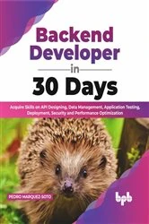 Book cover of Backend Developer in 30 Days by Pedro Marquez-Soto