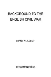 Book cover of Background to the English Civil War by Frank W. Jessup