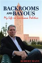 Book cover of Backrooms and Bayous by Robert Mann
