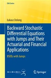 Book cover of Backward Stochastic Differential Equations with Jumps and Their Actuarial and Financial Applications by Łukasz Delong