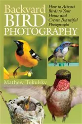 Book cover of Backyard Bird Photography by Mathew Tekulsky