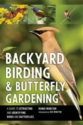Book cover of Backyard Birding and Butterfly Gardening by Randi Minetor