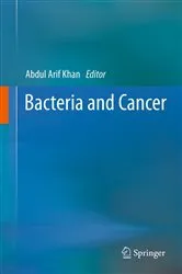 Book cover of Bacteria and Cancer by Abdul Arif Khan
