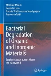Book cover of Bacterial Degradation of Organic and Inorganic Materials by Marziale Milani