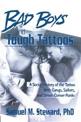 Book cover of Bad Boys and Tough Tattoos by Samuel M. Steward PhD