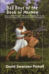 Book cover of Bad Boys of the Book of Mormon by David Powell