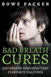 Book cover of Bad Breath Cures by Bowe Packer
