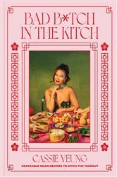 Book cover of Bad B*tch in the Kitch by Cassie Yeung