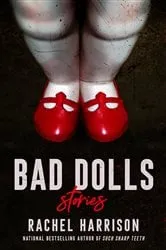 Book cover of Bad Dolls by Rachel Harrison