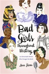 Book cover of Bad Girls Throughout History by Ann Shen