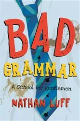 Book cover of Bad Grammar by Nathan Luff