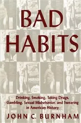 Book cover of Bad Habits by John C. Burnham