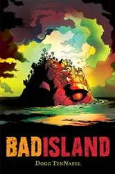 Book cover of Bad Island: A Graphic Novel by Doug TenNapel