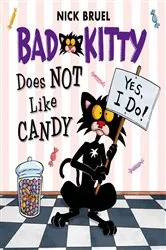 Book cover of Bad Kitty Does Not Like Candy by Nick Bruel
