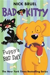 Book cover of Bad Kitty: Puppy's Big Day by Nick Bruel
